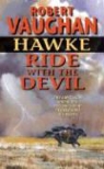 Robert Vaughan, Robert/ McKenna Vaughan - Hawke: Ride With the Devil