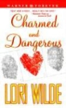 Lori Wilde - Charmed and Dangerous