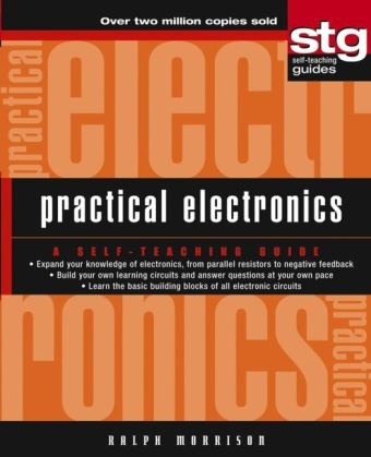 Morrison, R Morrison, Ralph Morrison, Morrison Ralph - Practical Electronics A Self-Teaching Guide