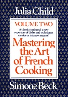 Simone Beck, Louisette Bertholle, Julia Child - Mastering the Art of French Cooking