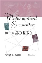 Philip J Davis, Philip J. Davis - Mathematical Encounters of the Second Kind