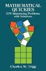 C. W. Trigg, Charles W. Trigg - Mathematical Quickies