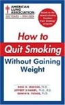 American Lung Association, The American Lung Association - How to Quit Smoking without Gaining Weight