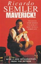 Ricardo Semler, Semler Ricardo - Maverick !