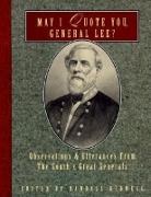 Randall J. Bedwell - May I Quote You, General Lee?