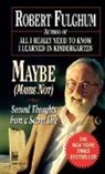 Robert Fulghum - Maybe (Maybe not)
