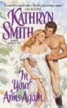 Kathryn Smith - In Your Arms Again