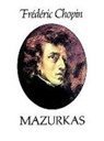 Frederic Chopin, Frédéric Chopin, Frederic (DELETE) Chopin, Classical Piano Sheet Music, Carl Mikuli - Mazurkas