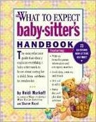Heidi Murkoff, Sharon Mazel, Heidi Murkoff, Heidi Eisenberg Murkoff - The What to Expect Baby-Sitter's Handbook