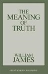 William James - Meaning of Truth
