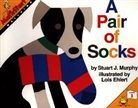 Stuart J Murphy, Stuart J. Murphy, Murphy Stuart J., Lois Ehlert, Stuart J. Murphy, Great Source - A Pair of Socks