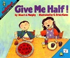 Stuart J Murphy, Stuart J. Murphy, Murphy Stuart J., G. Brian Karas, Karas G. Brian - Give Me Half!