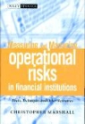 Christopher Marshall, Dr Christopher Marshall - Measuring and Managing Operational Risks in Financial Institutions