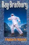 Ray Bradbury - A Medicine for Melancholy and Other Stories