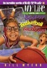 Bill Myers - My Life As a Beat-Up Basketball Backboard