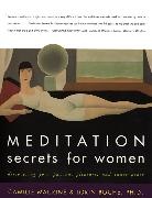 Camille Maurine, Lorin Roche - Meditation Secrets for Women