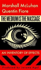 Quentin Fiore, Marshal McLuhan, Marshall McLuhan, Shepard Fairey, Jerom Agel - The Medium is the Massage