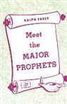 Ralph Earle - Meet the Major Prophets