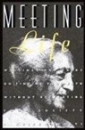 J. Kirshnamurti, J. Krishnamurti, Jiddu Krishnamurti - Meeting Life