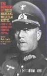 Walter Gorlitz, Wilhelm Keitel, Walter Gorlitz - The Memoirs of Field-Marshal Wilhelm Keitel