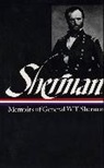 Charles Royster, William Tecumseh Sherman, Charles Royster - William Tecumseh Sherman: Memoirs of General W. T. Sherman