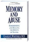Charles Whitfield, Charles L. Whitfield, Christine A. Courtois - Memory and Abuse
