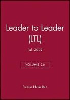Hesselbein, Frances Hesselbein, Frances (Chairman of the Board of Gove Hesselbein, Ltl, Frances Hesselbein, Frances (Chairman of the Board of Governors Peter F Drucker Foundation for Nonprofit Management in New York City) Hesselbein... - Leader to Leader (Ltl), Volume 26, Fall 2002