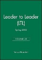 Hesselbein, Frances Hesselbein, Frances Hesselbein - Leader to Leader (Ltl), Volume 28, Spring 2003