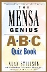 Members of American Mensa Ltd, Of Americ Members of American Mensa Ltd, Alan Stillson, Stillson Alan - Mensa Genius A-B-C Quiz Book