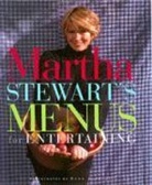 Martha Stewart, Dana Gallagher - Menues for entertaining