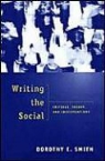 Dorothy E. Smith - Writing the Social