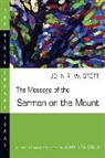 John Stott, John R W Stott, John R. W. Stott - Message of the sermon on the mount