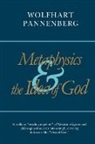Wolfhart Pannenberg - Metaphysics and the Idea of God