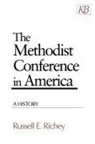 Russell E. Richey - The Methodist Conference in America