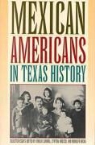 Cynthia Orozco, Rodolfo Rocha, Emilio Zamora - Mexican Americans in Texas History, Selected Essays