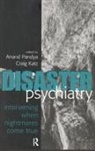 Anand A. Pandya, Carol Bernstein, Carol Lehmann Bernstein, Christine Lehmann, Anand A. Pandya, Anand A. Katz Pandya... - Disaster Psychiatry