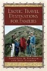 Bill Nichols, Jennifer M Nichols, Jennifer M. Nichols - Exotic Travel Destinations for Families