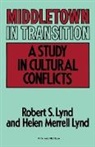 Helen Merrell Lynd, Robert S. Lynd, Robert Staughton Lynd - Middletown in Transition
