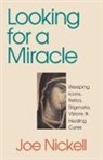 Joe Nickell - Looking for a Miracle