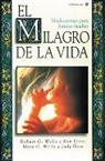 Judy Gire, Ken Gire, Bob Wells, Robert Wells, Robert Frsl Wells - El Milagro de la vida