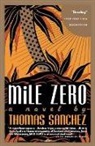 Thomas Sanchez - Mile zero