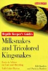 Patricia Bartlett, Patricia Pope Bartlett, Richard D. Bartlett, Richard D./ Bartlett Bartlett - Milksnakes and Tricolored Kingsnakes