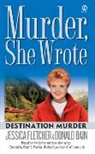 Donald Bain, Jessica Fletcher, Jessica/ Bain Fletcher - Murder, She Wrote: Destination Murder