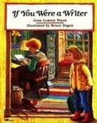 Bruce Degen, Joan Lowery Nixon, Bruce Degen - If You Were a Writer