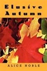 Alice Noble - Elusive Autumn