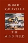 Robert Ornstein, Robert E. Ornstein - The Mind Field