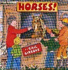 Gail Gibbons, Gail (ILT) Gibbons - Horses!