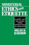 Nolan Harmon, Nolan B. Harmon, Nolan Bailey Harmon - Ministerial Ethics and Etiquette