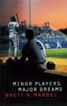 Brett Mandel, Brett H. Mandel - Minor Players, Major Dreams