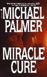 Palmer, Michael Palmer - Miracle Cure